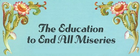The Education to End all Miseries